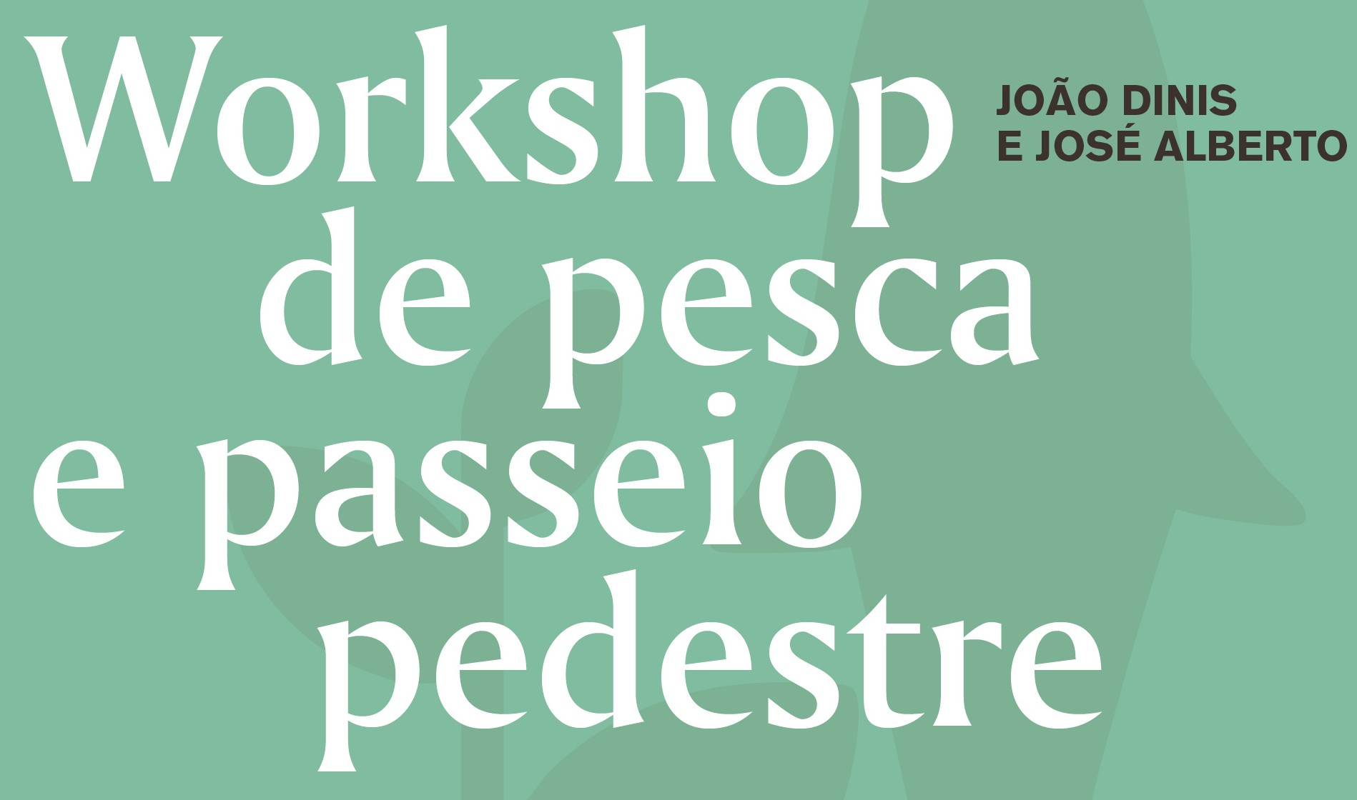 Workshop de pesca e passeio pedestre