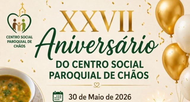 XXVII Aniversário do Centro Social Paroquial de Chãos