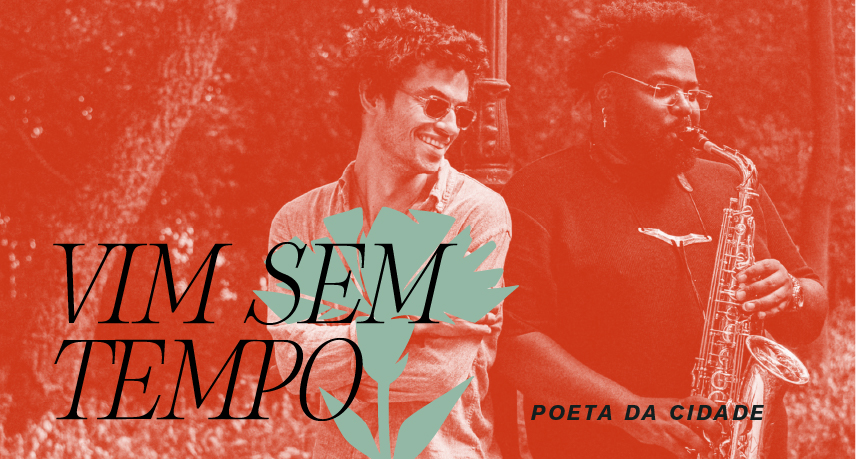 Espetáculo Vim sem tempo