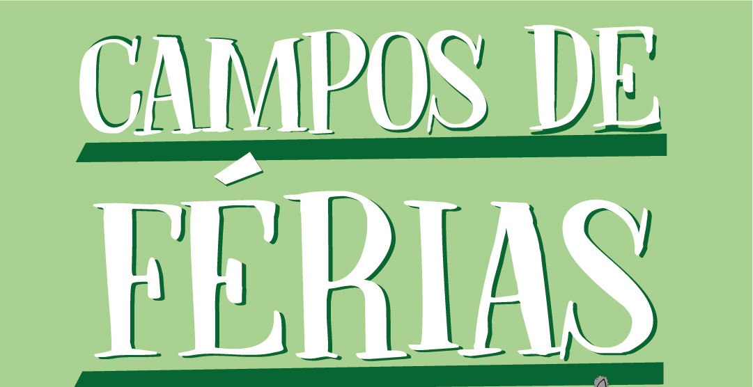 Campos de Férias – Inscrições Abertas