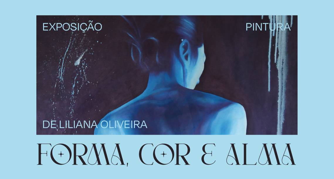 Exposição de Pintura Forma, Cor e Alma, de Liliana Oliveira