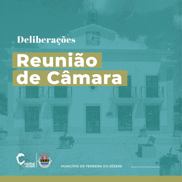 Principais deliberações da reunião de Câmara de 11 de maio de 2022