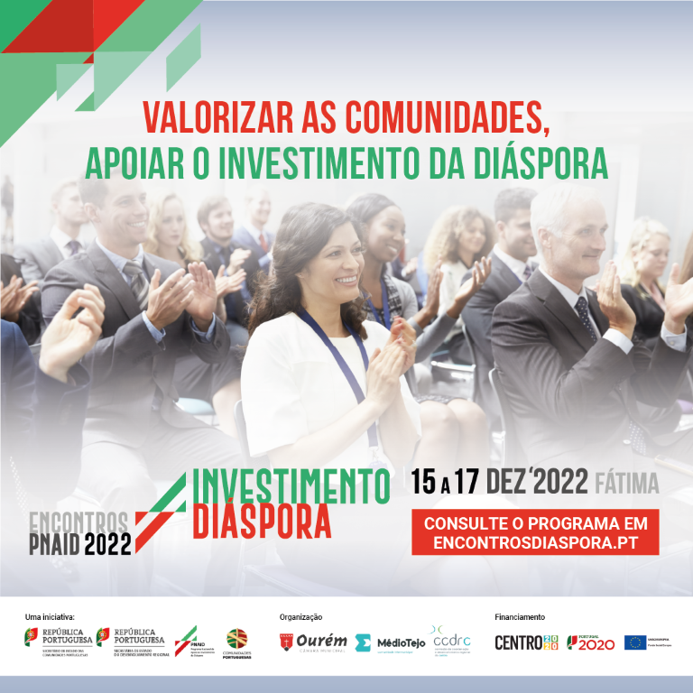 Encontros 2022 do Programa Nacional de Apoio ao Investimento da Diáspora (PNAID) de 15 a 17 em Fátima