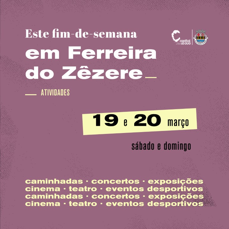 Este fim de semana em Ferreira do Zêzere