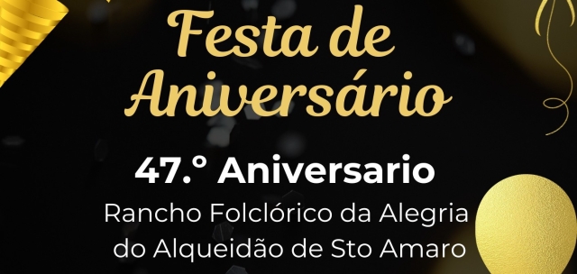 47.º aniversário do Rancho Folclórico da Alegria 
