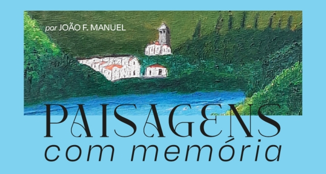 Exposição Paisagens com Memória