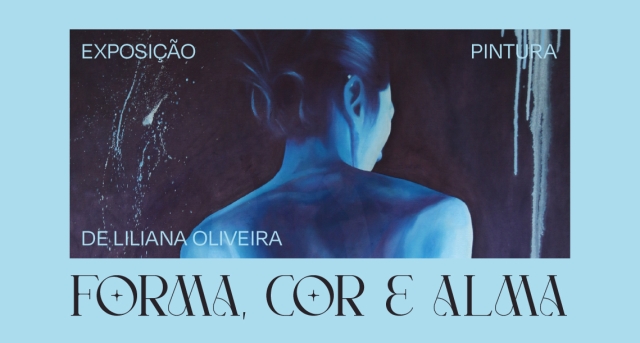 Exposição de Pintura Forma, Cor e Alma, de Liliana Oliveira